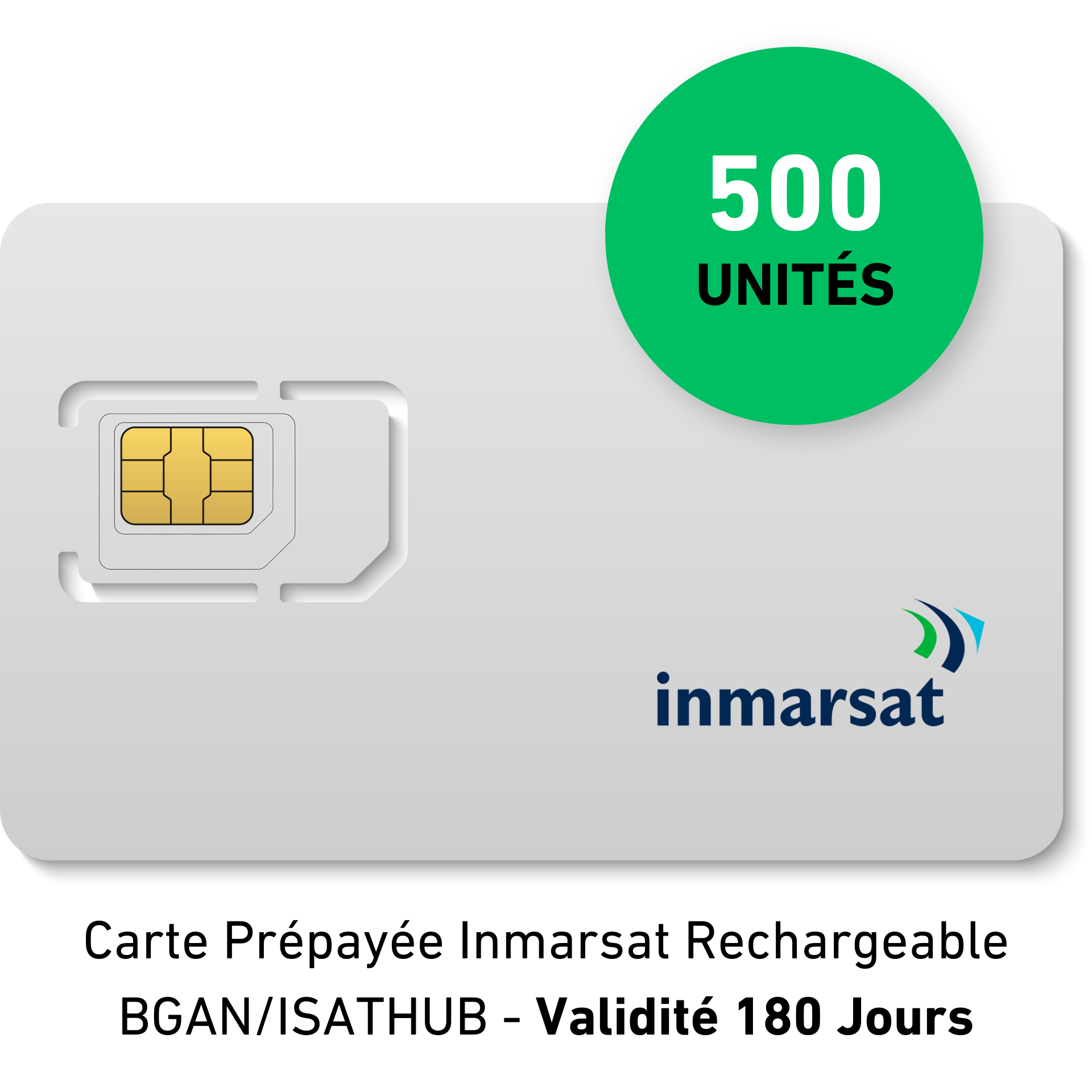 Carte Prépayée INMARSAT Rechargeable BGAN/IsatHub - 500 UNITES - 180 JOURS